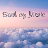 Soul of Music - Flowers In The Rain