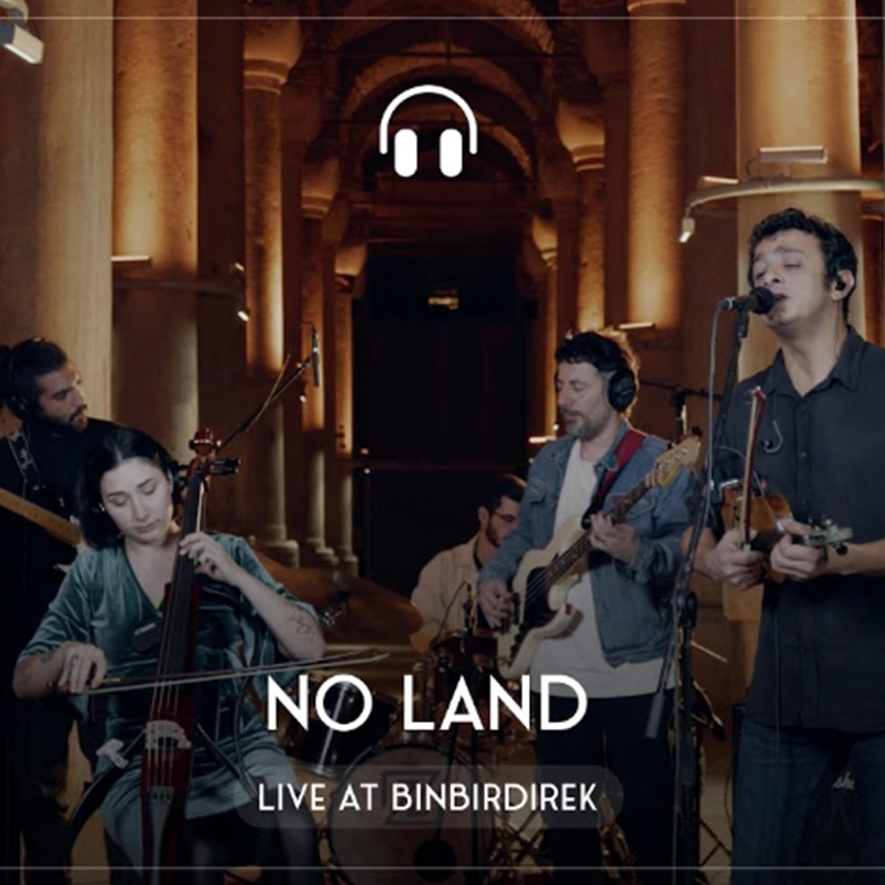 No Land live at Binbirdirek (Dünyadan Sesler session) - Single