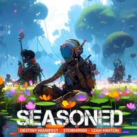 Seasoned (feat. Leah Hinton & Storm9000) - Single - Destiny Manifest