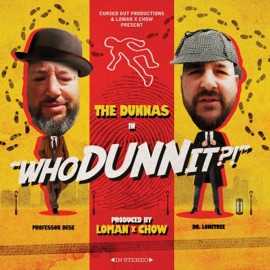 Doggedness (feat. Phinelia) The Dunnas, Loman & Chairman Chow
