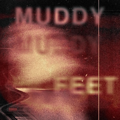MUDDY FEET - Single