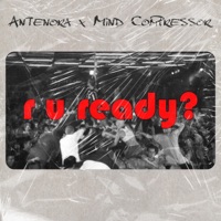 R U Ready? - Single - Antenora & Mind Compressor