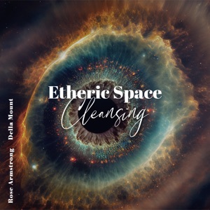 Etheric Space Cleansing