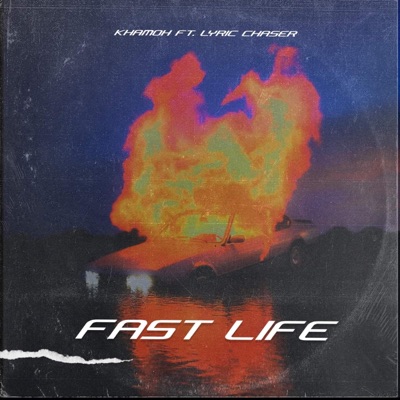 Fast Life (feat. Lyric Chaser) - Single