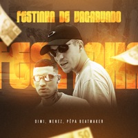 Festinha de Vagabundo - Single - Dimi, Menez & Pêpa Beatmaker