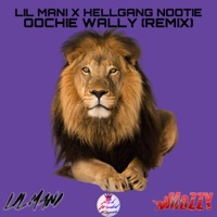 Oochie Wally (feat. Hellgang Nootie) [Remix] - Single - Lil Mani