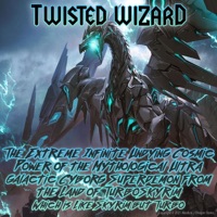 The Extreme Infinite Undying Cosmic Power of the Mythological Ultra Galactic Cyborg Superdemon from the Land of TurboSkyrim (Which is Like Skyrim but Turbo) - Single - Twisted Wizard