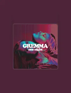 聆聽 Gremma、觀看音樂影片、閱讀小傳、查看巡演日期等！