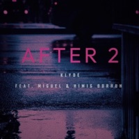 After 2 (feat. Miguel & Borhuh) - Single - KLYDE