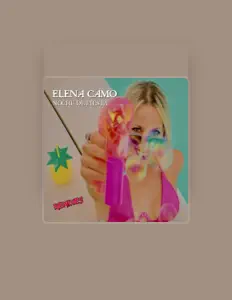 聆聽 Elena Camo、觀看音樂影片、閱讀小傳、查看巡演日期等！