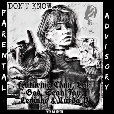 DNT KNW (feat. CHUN, Lar GOD, LENINHO, SEAN JAY & LURDA P) - Single