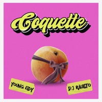 Coquette (feat. Young Eiby) - Single - Dj Raulito