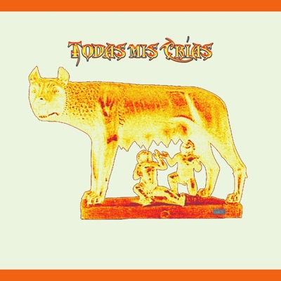 Todas Mis Crías - Single