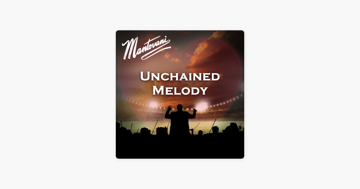 Unchained Melody - Album by Mantovani & The Mantovani Orchestra