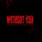 Without You (feat. Davisax) [Victor Porfidio VIP Edit] artwork