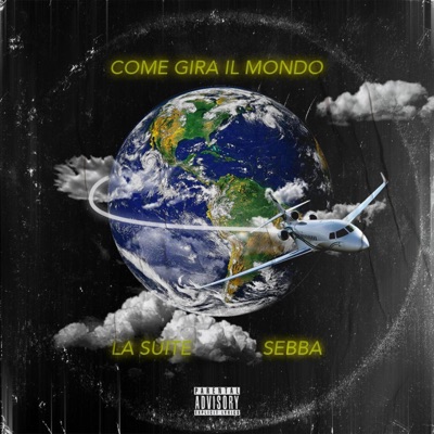 COME GIRA IL MONDO (feat. SEBBA) - Single