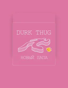 收听 DURK THUG、观看音乐视频、阅读小传、查看巡演日期等 ！