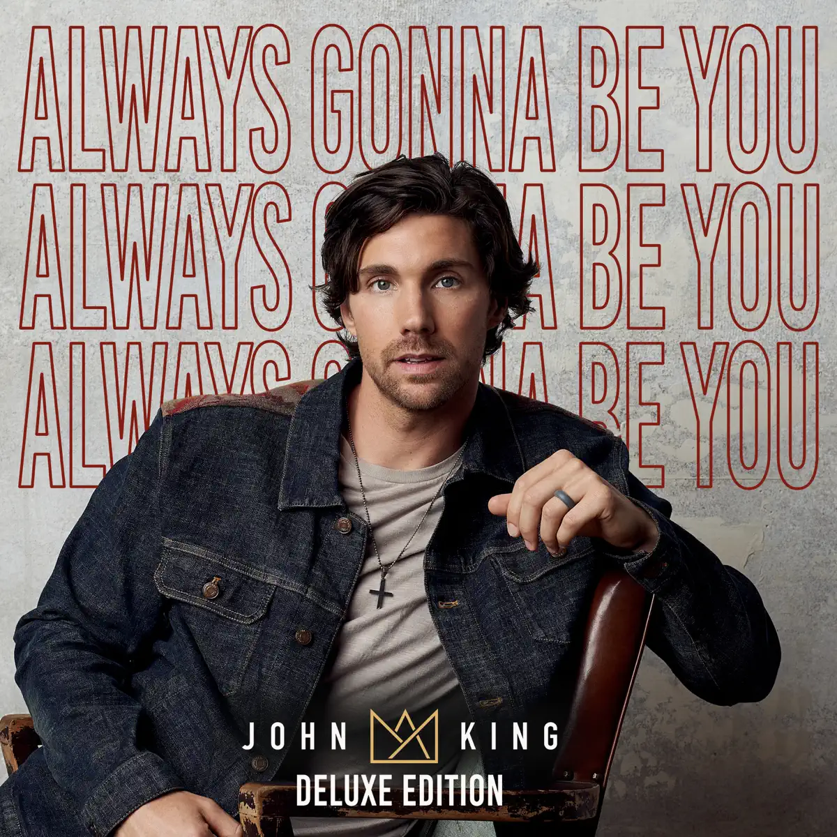 John King - Always Gonna Be You Deluxe Edition (2023) [iTunes Plus AAC M4A]-新房子