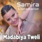 Madabiya Tweli (feat. Mazouzi Sghir) - Samira L'oranaise lyrics