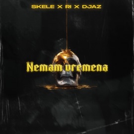 Nemam vremena (feat. Ri & Djaz) Skele