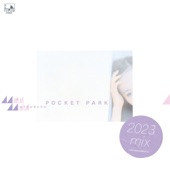 POCKET PARK (2023 mix) artwork