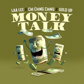 Money Talk Gold Up, Laa Lee & Chi Ching Ching