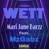 Wett (feat. MzGabz) [Explicit Version] - Single