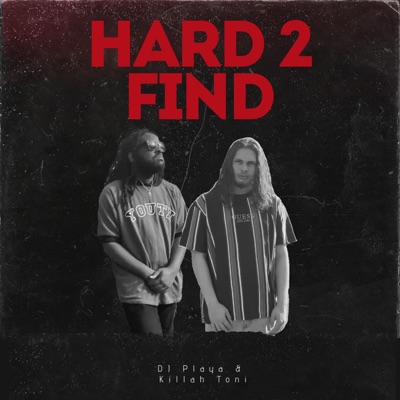 Hard 2 Find (feat. Killah Toni) - Single