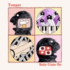 Baby Come On - Single