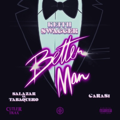 Better Man (feat. Salazar El Tabaquero & CaRaSi) - Single