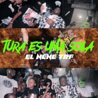 TURA ES UNA SOLA - Single - El Nene TRF