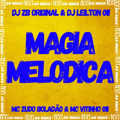 Magia Melodica (feat. DJ ZB ORIGINAL) - Single