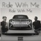 Ride With Me (feat. B4G PostboyP) - B4g Otto lyrics