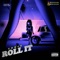 Roll it (feat. Emmex) - BSG lyrics