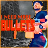 I Need More Bullets artwork