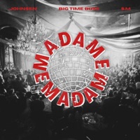 MADAME 2024 (feat. Big Time Buss) - Single - $.M & JOHN$eN