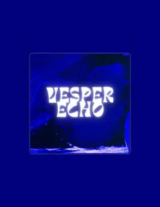 Vesper Echo을(를) 듣고, 뮤직 비디오를 보고, 약력을 읽고, 투어 일정 등을 확인하세요!
