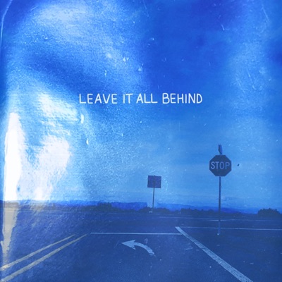 Leave It All Behind - Single