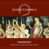 Goddesses: Mysteries of the Feminine Divine (The Collected Works of Joseph Campbell) (Unabridged)