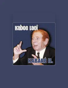 聆聽 Kabos Laci、觀看音樂影片、閱讀小傳、查看巡演日期等！