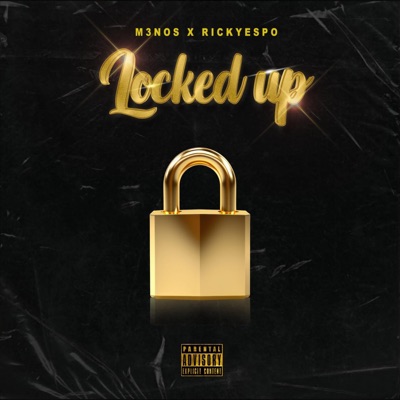Locked Up (feat. Ricky E$PO) - Single