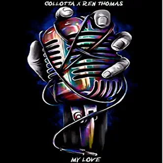 My Love by Collotta & Ren Thomas song reviws