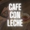Cafe Con Leche - Philly H lyrics