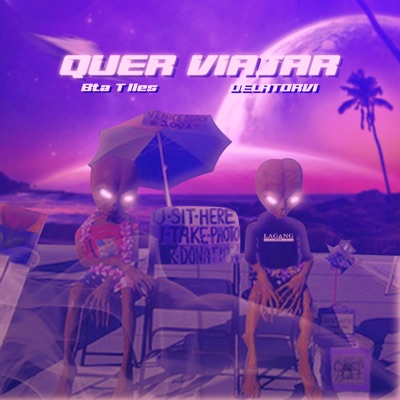 Quer Viajar (feat. Delatorvi & BGBeatMaker) - Single
