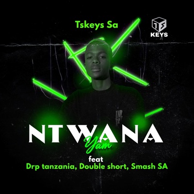Ntwana Yam (feat. Drp Tanzania, Smash SA & Double Short) - Single
