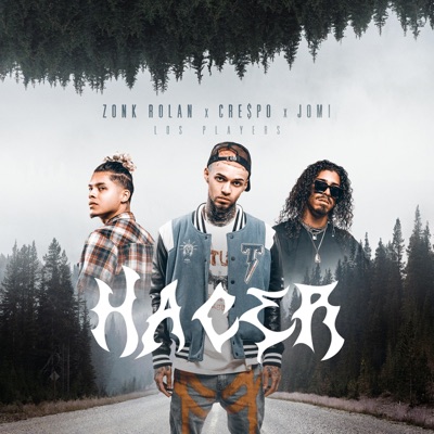 Hacer (feat. Cre$po & Jomi) - Single
