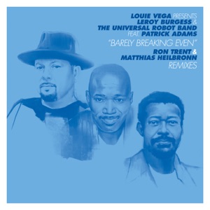 Barely Breaking Even (feat. Patrick Adams) [Ron Trent & Matthias Heilbronn Remixes]