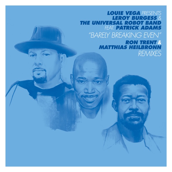 Barely Breaking Even (feat. Patrick Adams) [Ron Trent & Matthias Heilbronn Remixes]