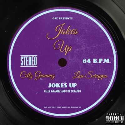 JOKES UP (feat. Cellz Grammz & Lou Scrappo) - Single
