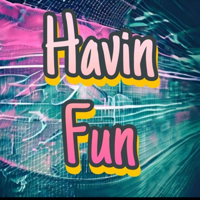Havin Fun - Single
